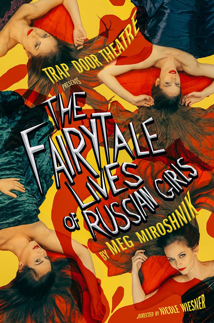 Trap Door Theatre The Fairytale Lives of Russian Girls by Meg Miroshnik Poster